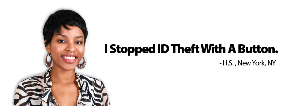 Stopped ID Theft with a button